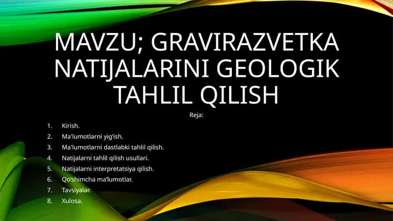 Gravirazvet kanatijalari ning geologik tahlil qilish