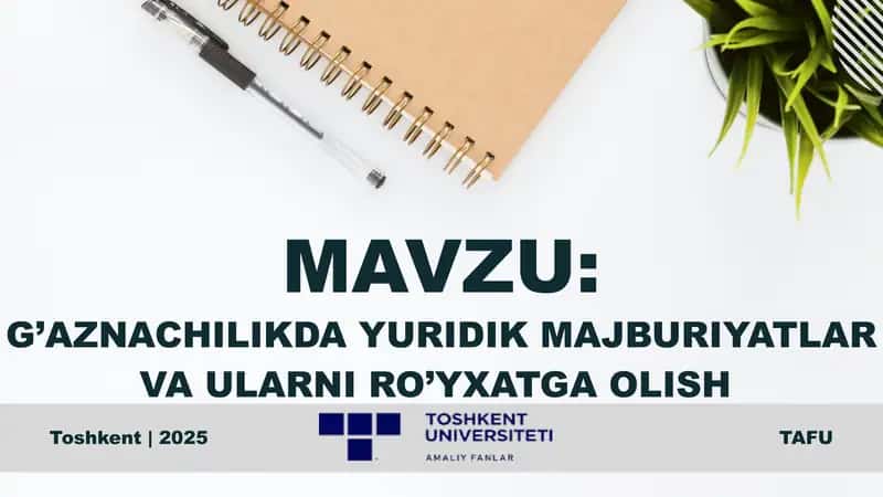 G’AZNACHILIKDA YURIDIK MAJBURIYATLAR VA ULARNI RO’YXATGA OLISH
