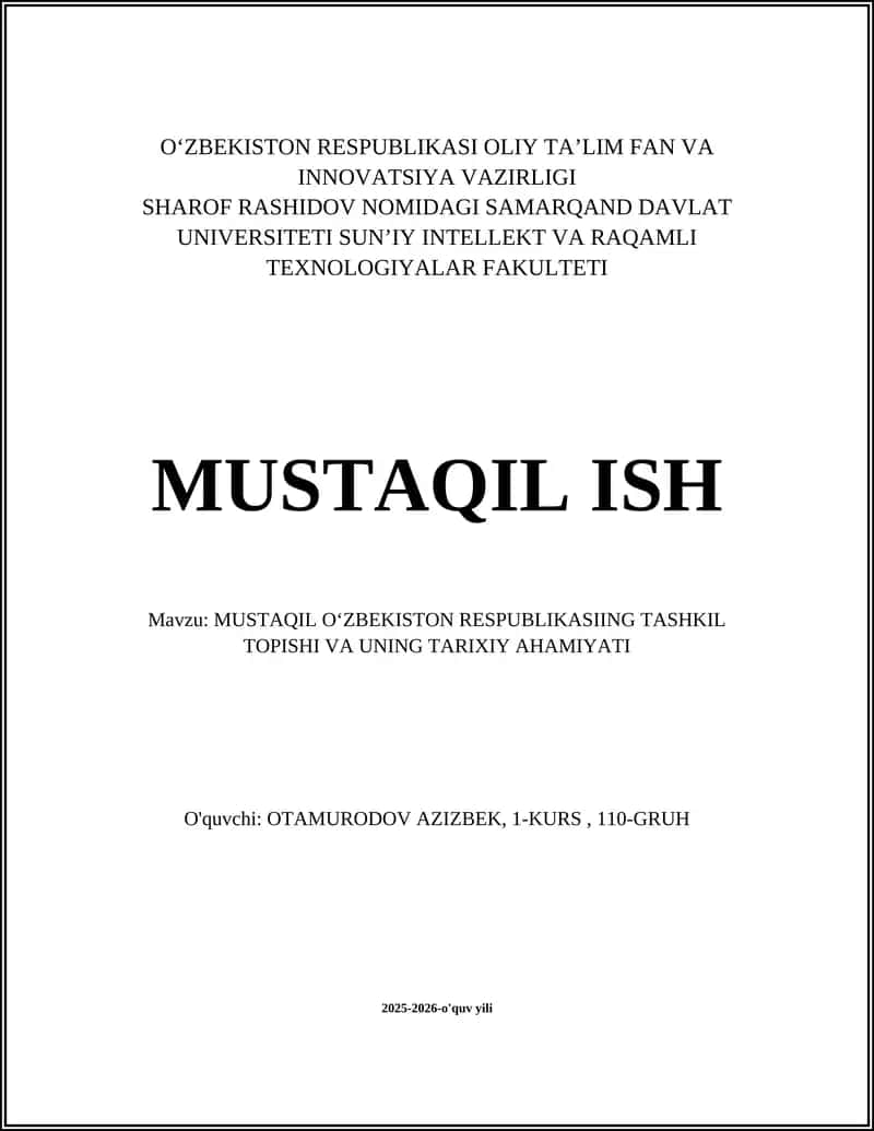 MUSTAQIL OʻZBEKISTON RESPUBLIKASIING TASHKIL TOPISHI VA UNING TARIXIY AHAMIYATI