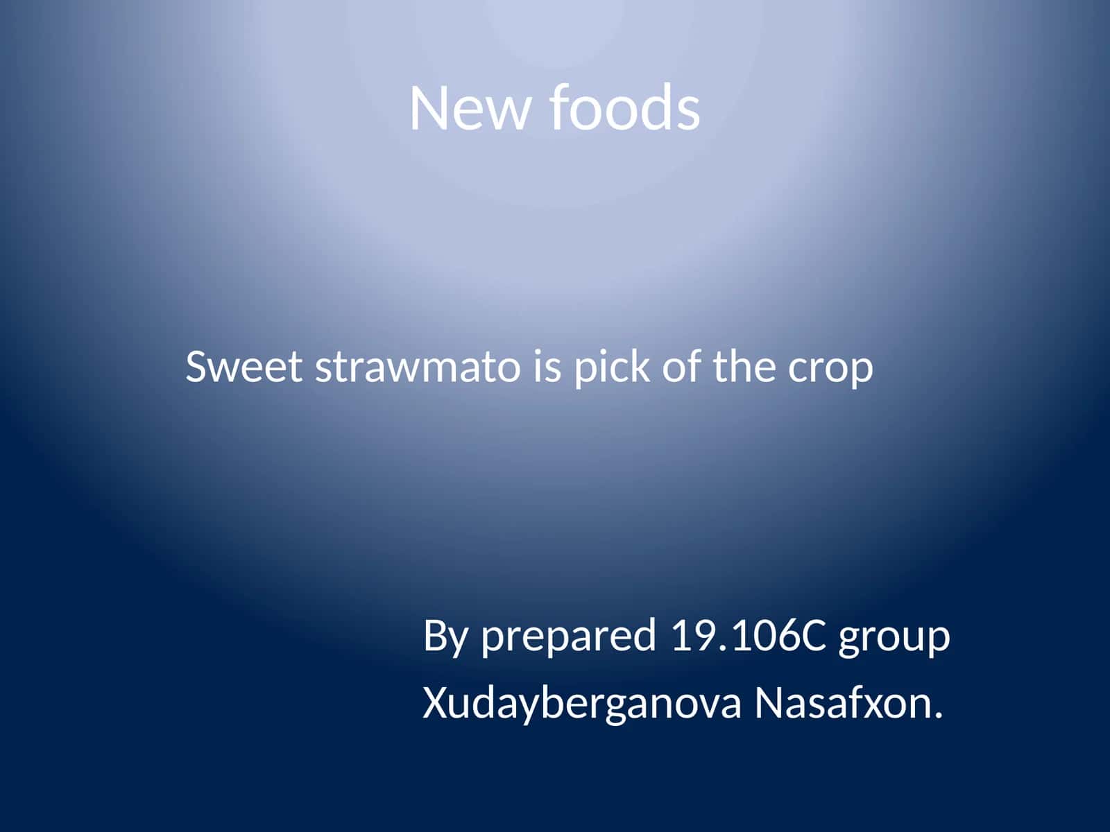 New foods