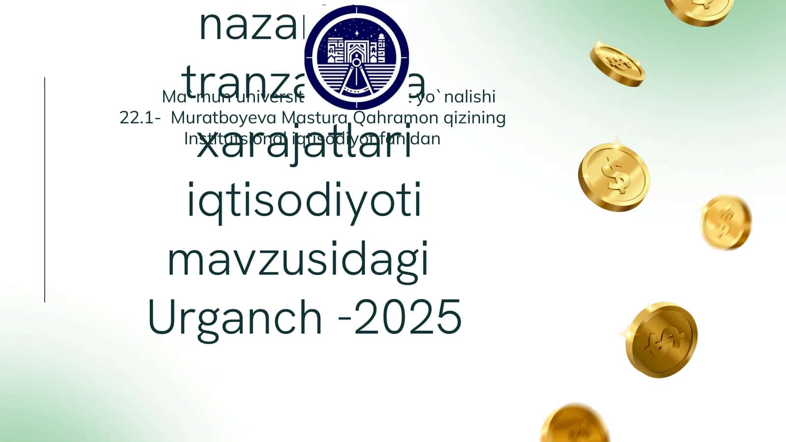 Institutsional nazariya nuqtai nazaridan tranzaksiya xarajatlari iqtisodiyoti Urganch -2025