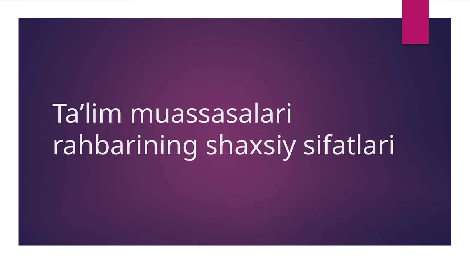 Taʼlim muassasalari rahbarining shaxsiy sifatlari