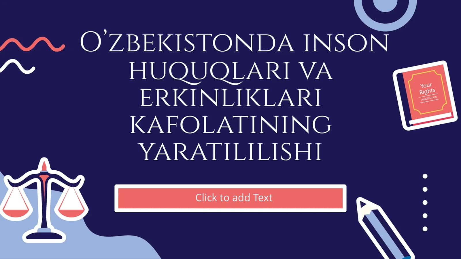 O’zbekistonda inson huquqlari va erkinliklari kafolatining yaratililishi