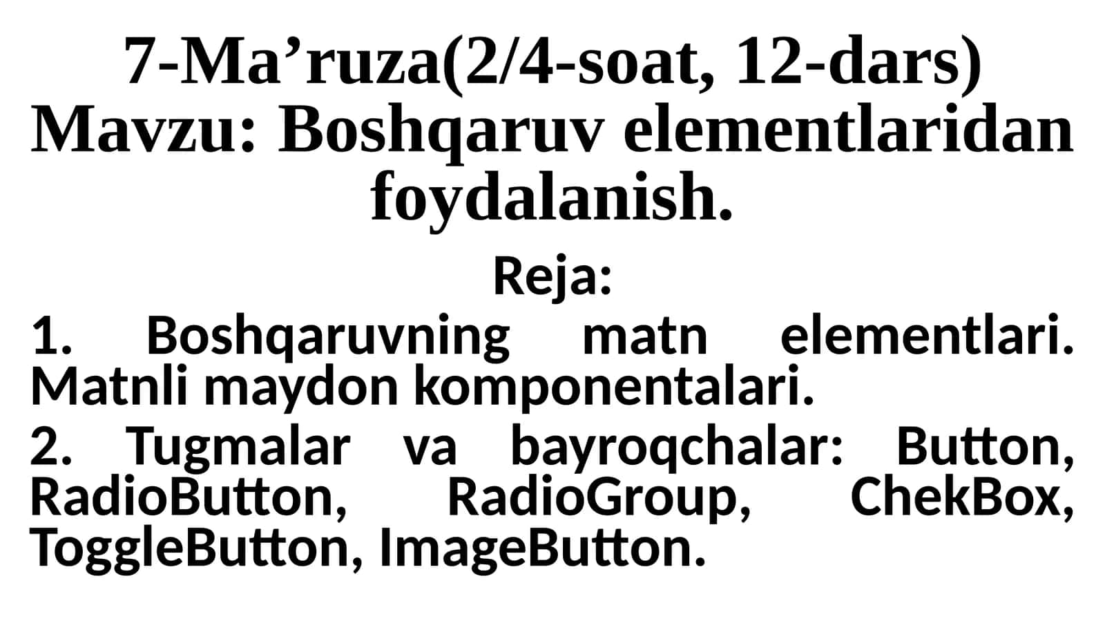 7-Ma’ruza(2/4-soat, 12-dars)