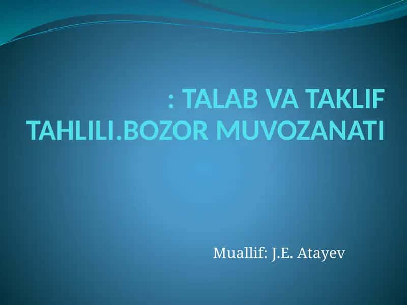 TALAB VA TAKLIF TAHLILI.BOZOR MUVOZANATI