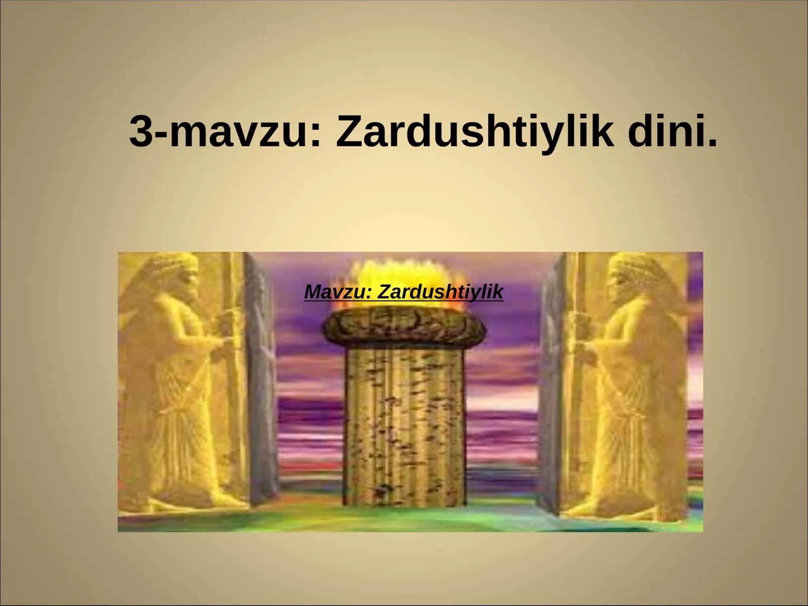 Zardushtiyliklik dinining vujudga kelishi