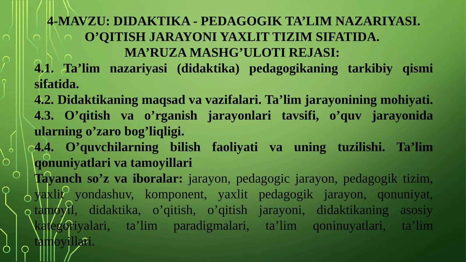 DIDAKTIKA - PEDAGOGIK TA’LIM NAZARIYASI. O’QITISH JARAYONI YAXLIT TIZIM SIFATIDA