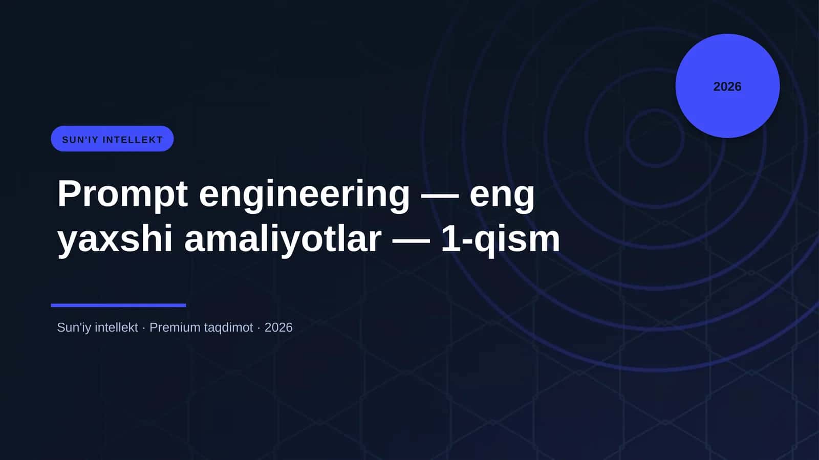 Prompt engineering — eng yaxshi amaliyotlar — 1-qism