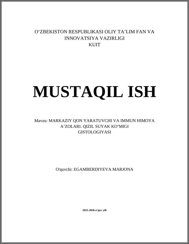 MARKAZIY QON YARATUVCHI VA IMMUN HIMOYA AʼZOLARI. QIZIL SUYAK KOʻMIGI GISTOLOGIYASI