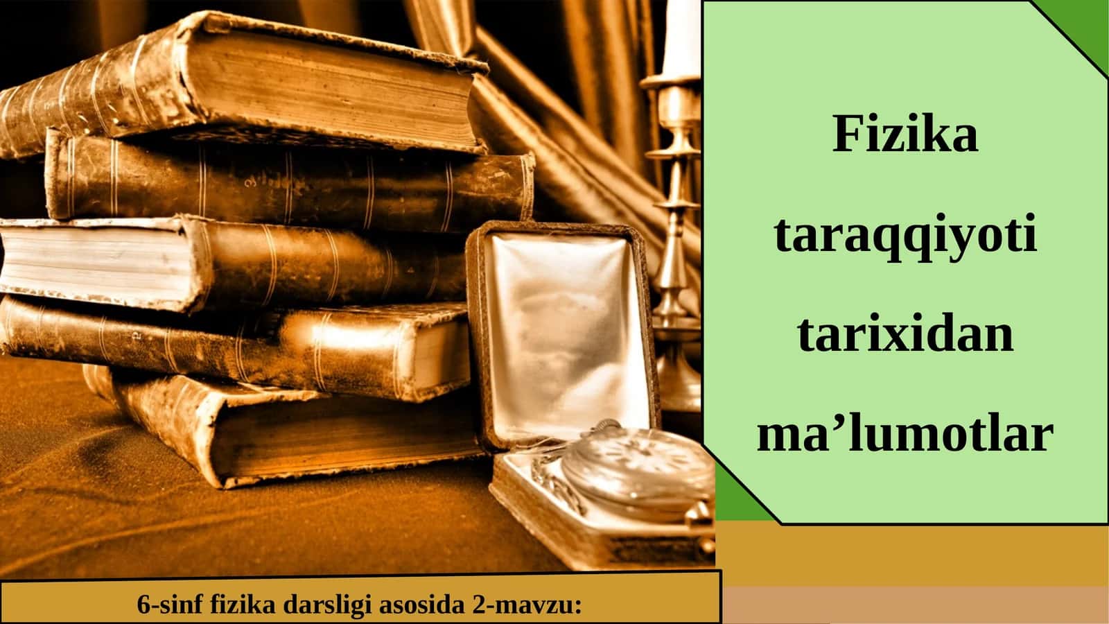 6-sinf Fizika fanidan Fizika taraqqiyoti tarixi dars taqdimoti