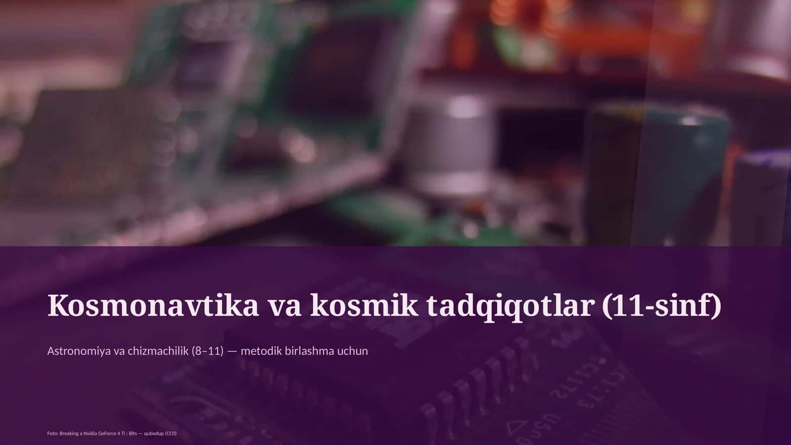 Kosmonavtika va kosmik tadqiqotlar (11-sinf)