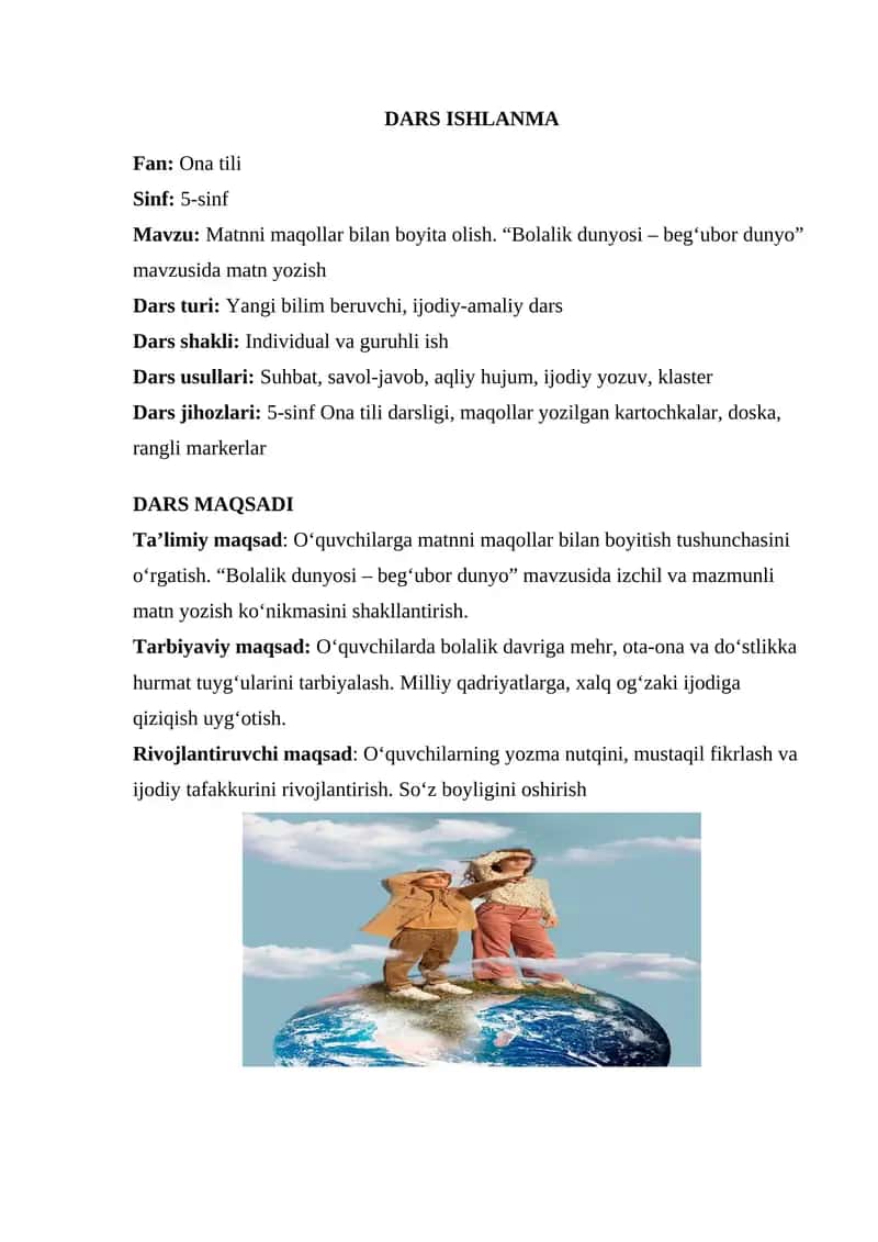 DARS ISHLANMA ONA TILI 5 SINF Matnni maqollar bilan boyita olish. “Bolalik dunyosi – beg‘ubor dunyo” mavzusida matn yozish