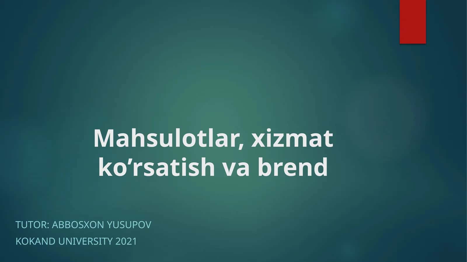 Mahsulotlar, xizmat ko’rsatish va brend