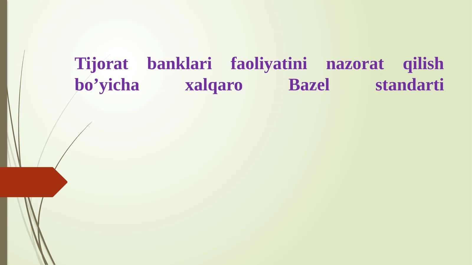 Tijorat banklari faoliyatini nazorat qilish bo’yicha xalqaro Bazel standarti