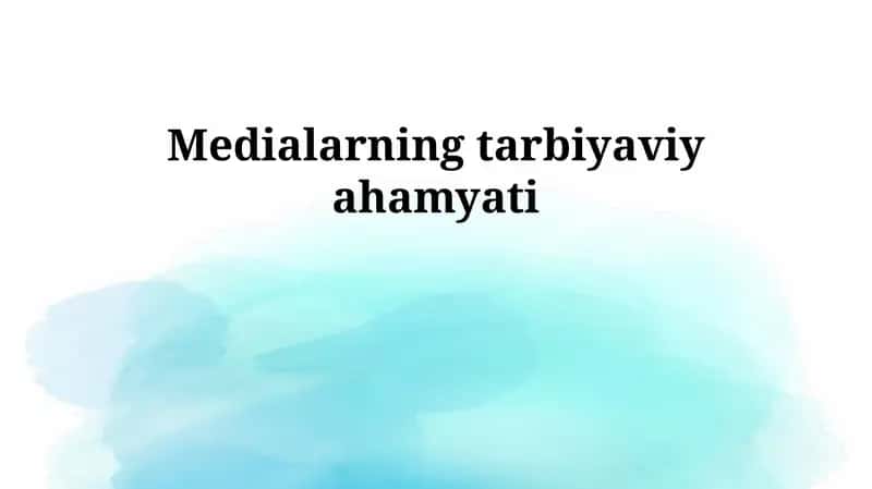 Medialarning tarbiyaviy ahamyati