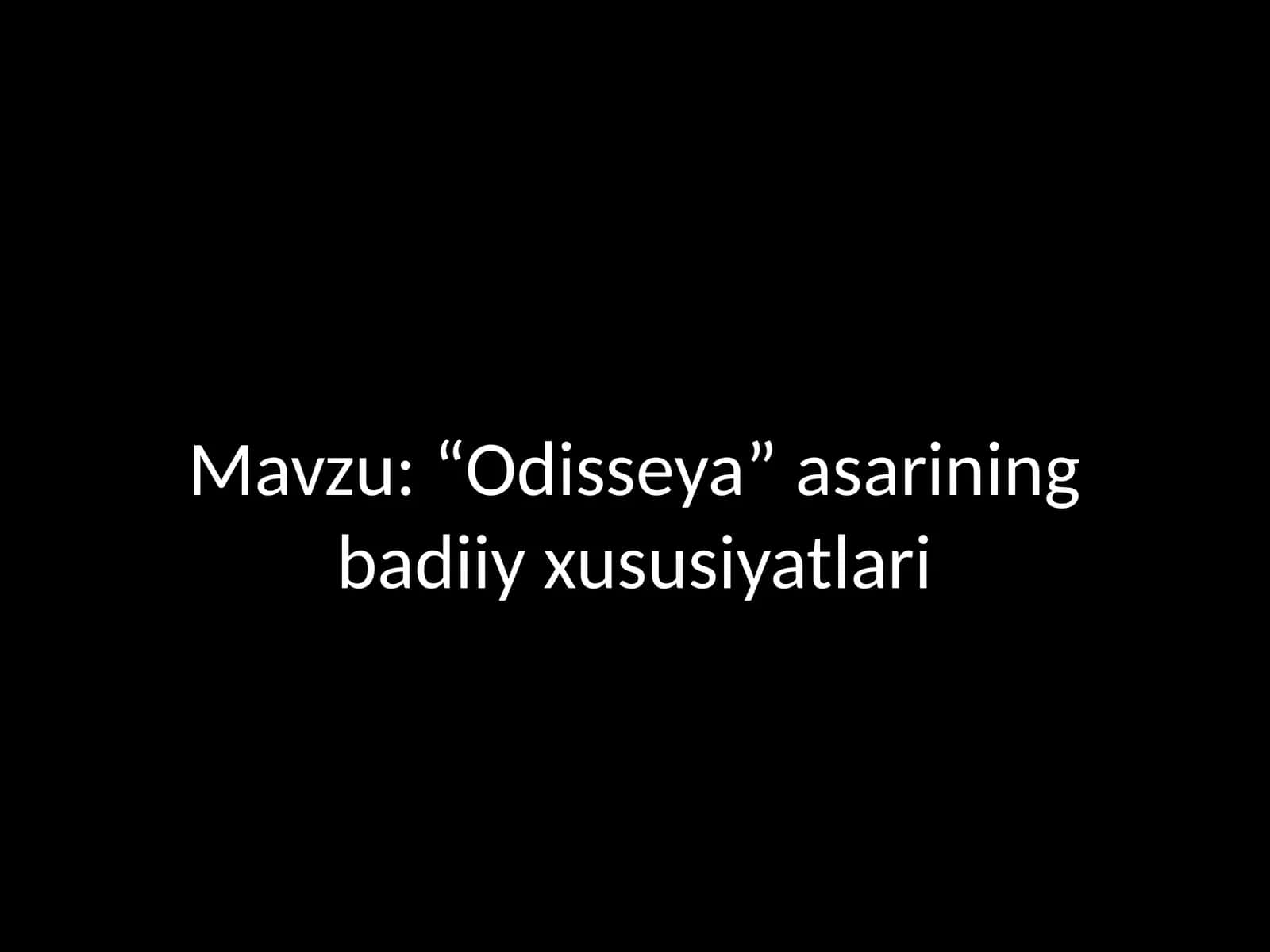 “Odisseya” asarining badiiy xususiyatlari