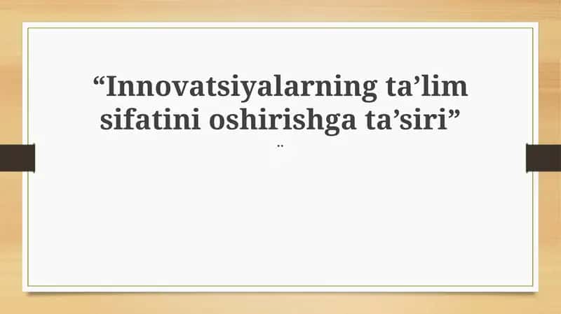 Innovatsiyalarning ta'lim sifatini oshirishga ta’siri