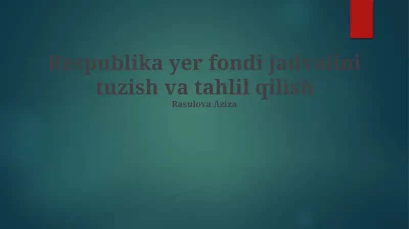 Respublika yer fondi jadvalini tuzish va tahlil qilish