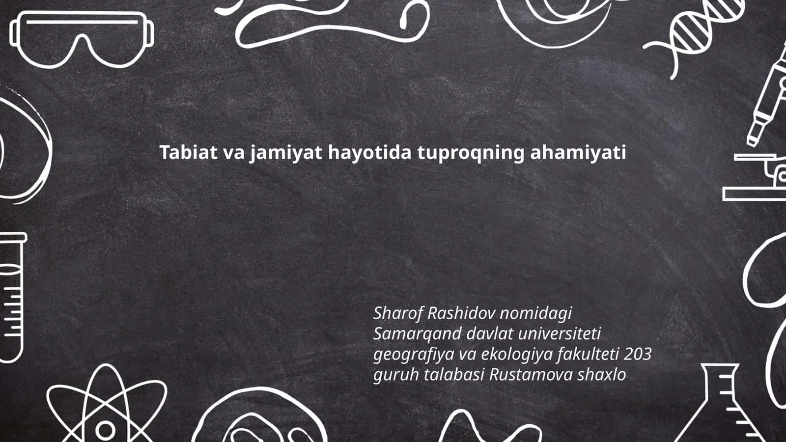 Tabiat va jamiyat hayotida tuproqning ahamiyati
