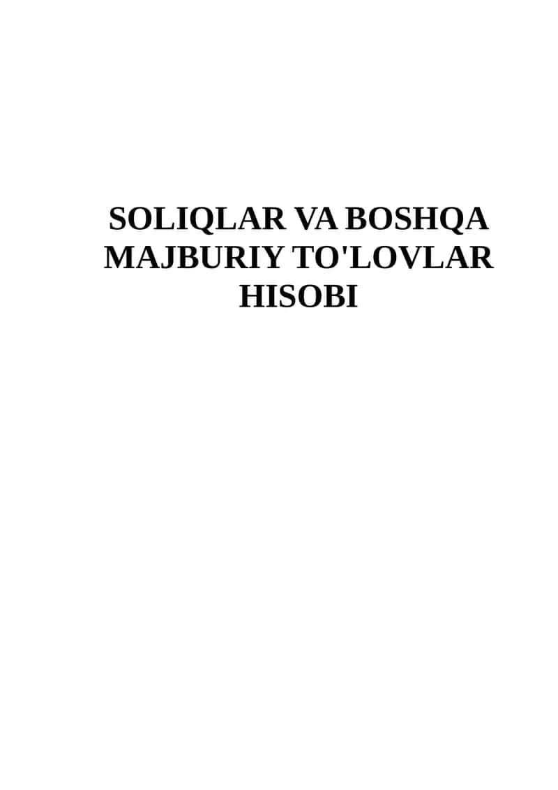 SOLIQLAR VA BOSHQA MAJBURIY TO'LOVLAR HISOBI