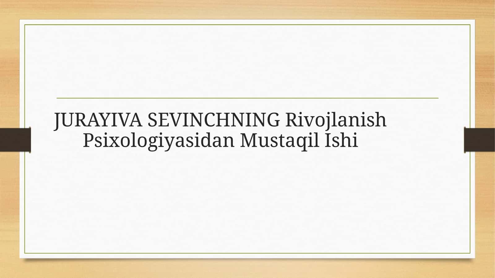 Hozirgi zamon psixologiyasidan Mustaqil Ishi