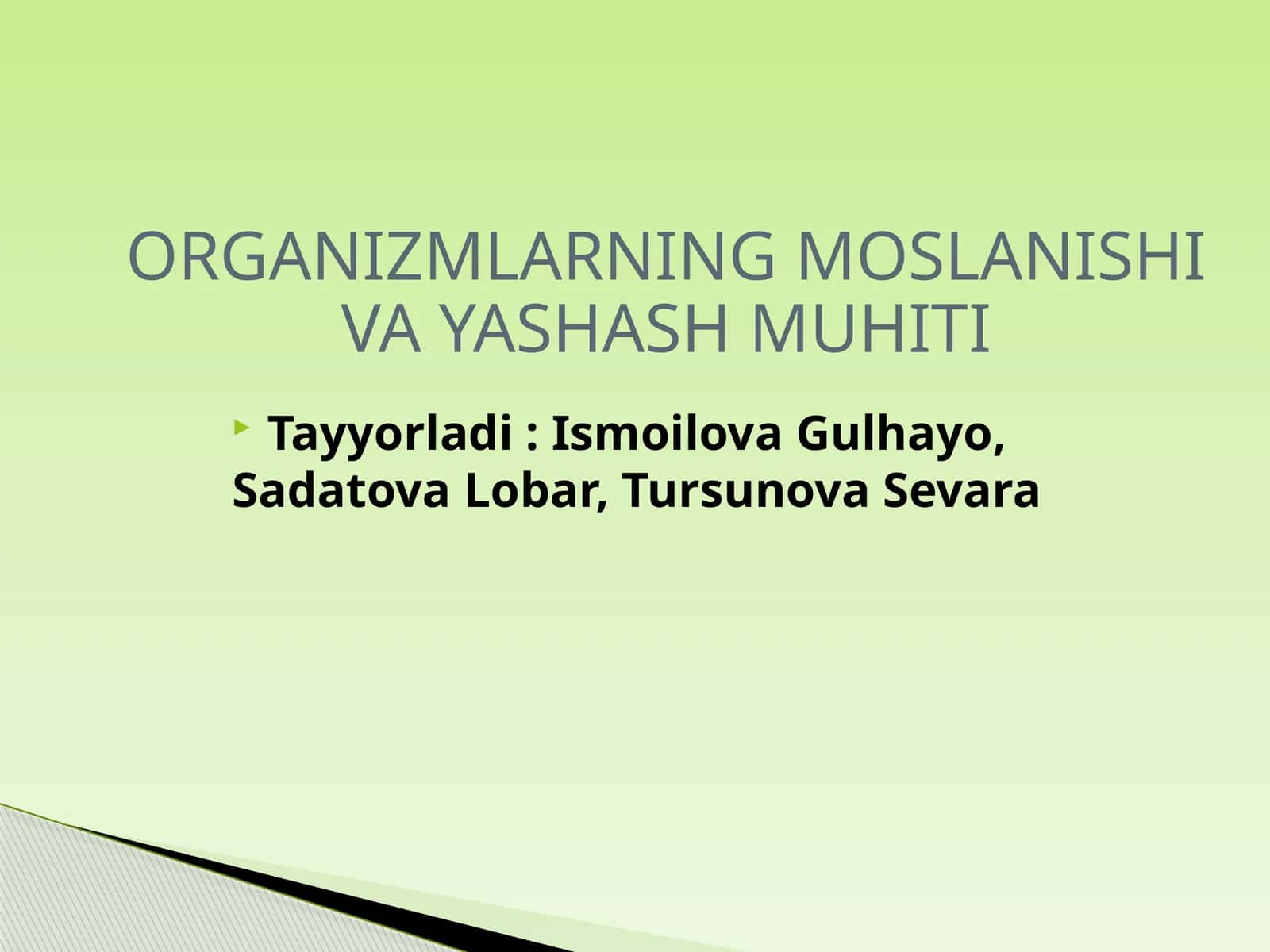 ORGANIZMLARNING MOSLANISHI VA YASHASH MUHITI