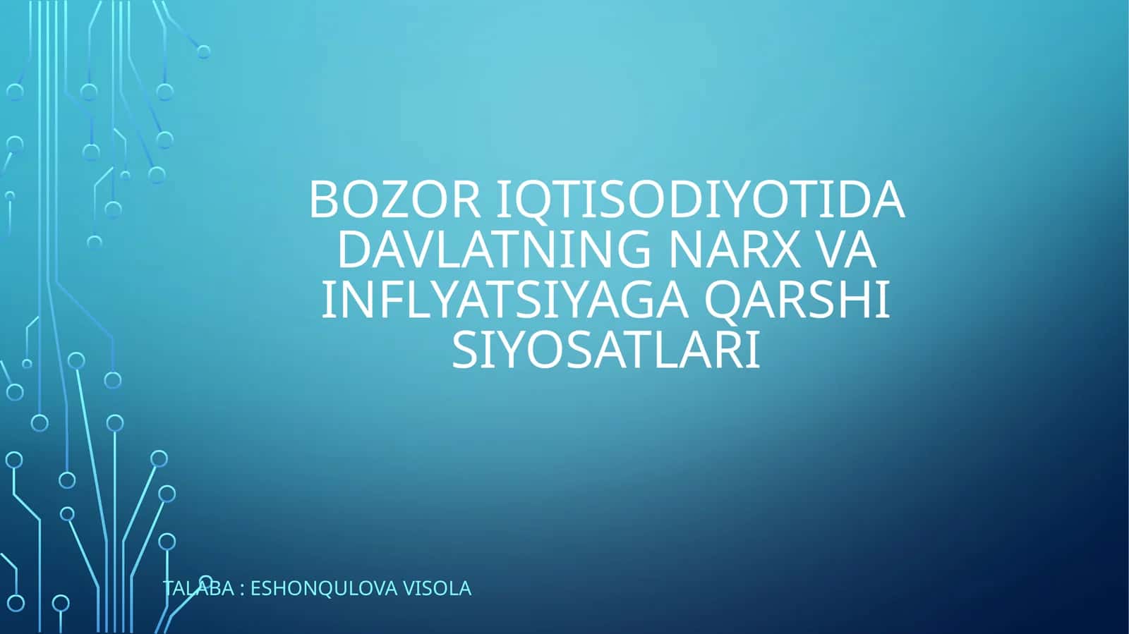 Bozor iqtisodiyotida davlatning narx va inflyatsiyaga qarshi siyosatlari