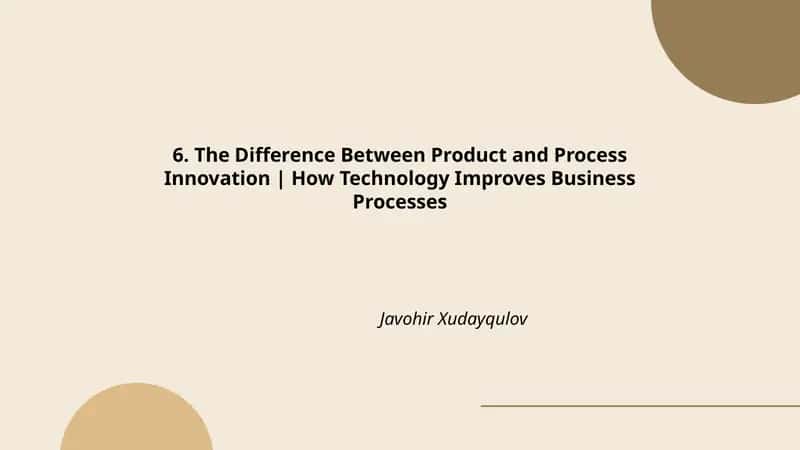 The Difference Between Product and Process Innovation