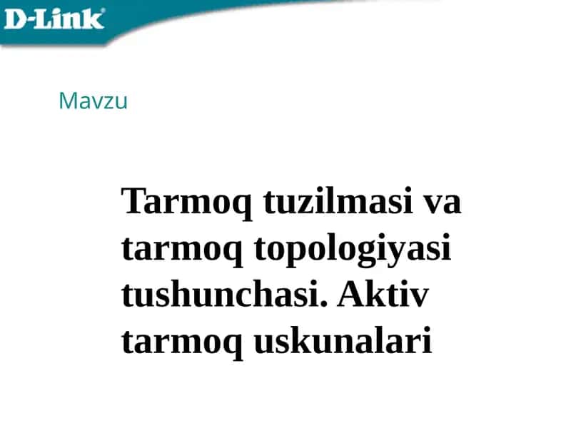 Tarmoq tuzilmasi va tarmoq topologiyasi tushunchasi. Aktiv tarmoq uskunalari