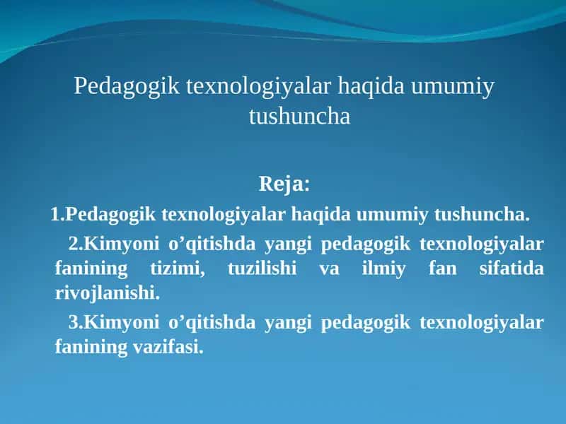 Pedagogik texnologiyalar haqida umumiy tushuncha