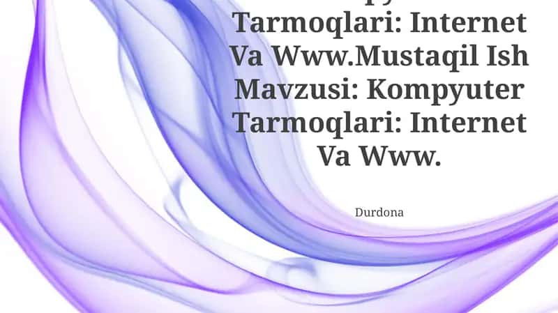 Kompyuter Tarmoqlari: Internet Va Www