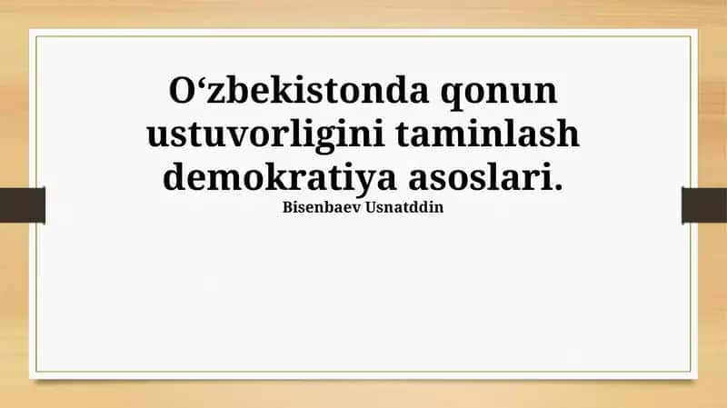 Qonun ustuvorligini taminlash demokratiya asoslari