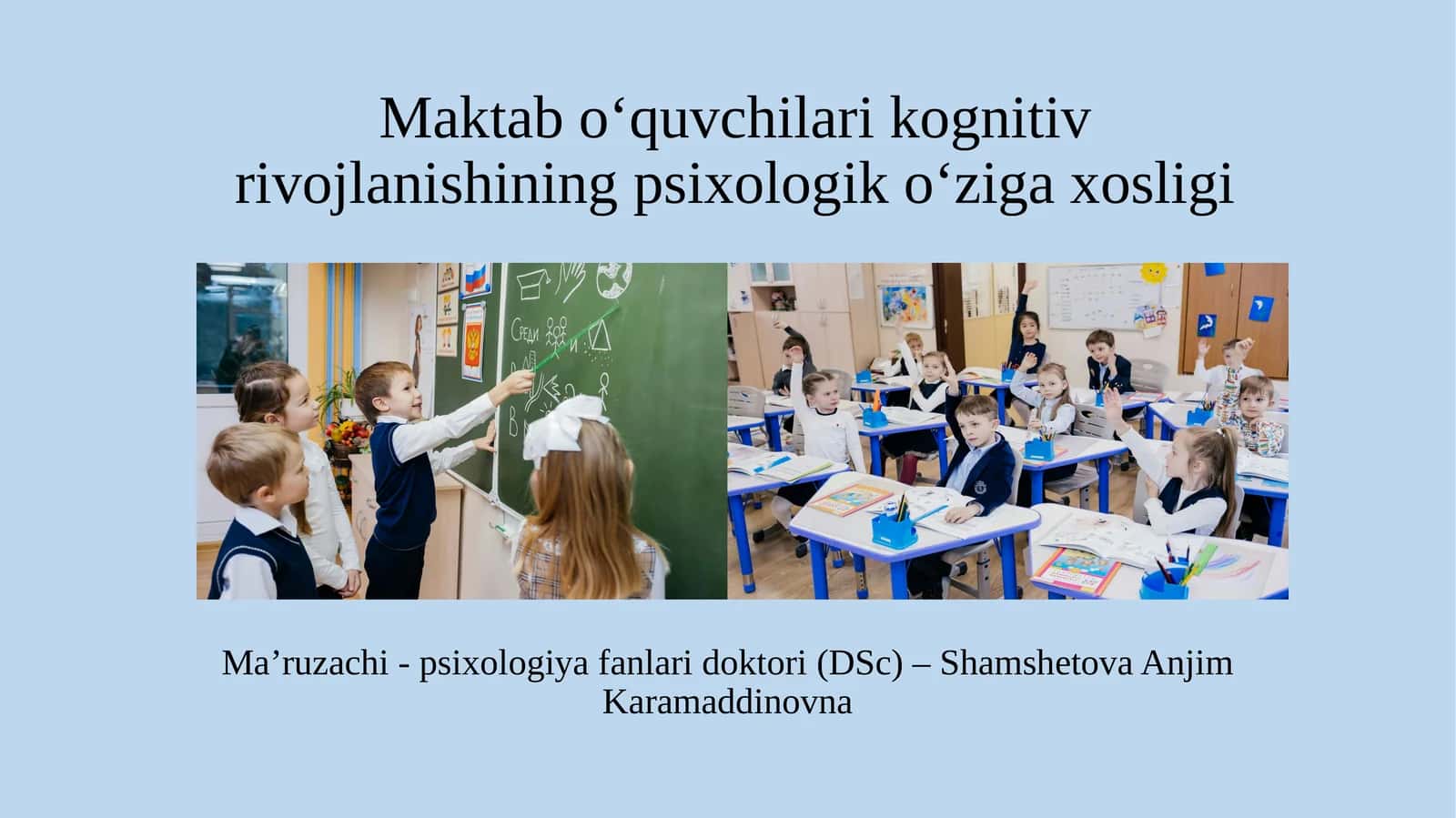 Maktab oʻquvchilari kognitiv rivojlanishining psixologik o‘ziga xosligi