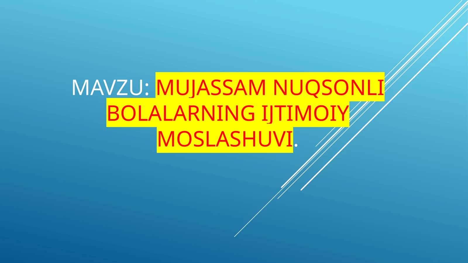 Mujassam nuqsonli bolalar ning ijtimoiy moslashuvi