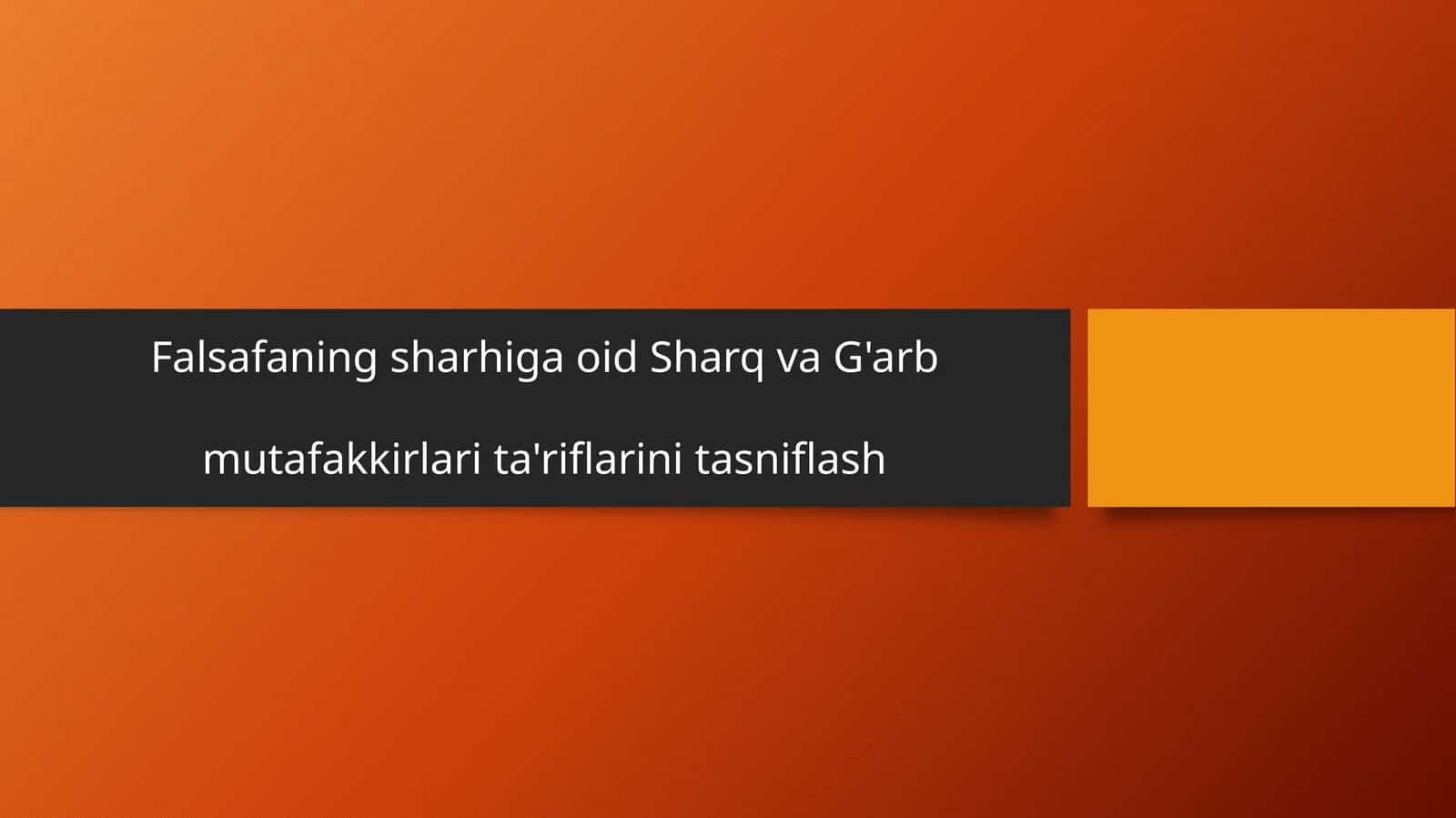 Falsafaning sharhiga oid Sharq va G'arb mutafakkirlari ta'riflarini tasniflash