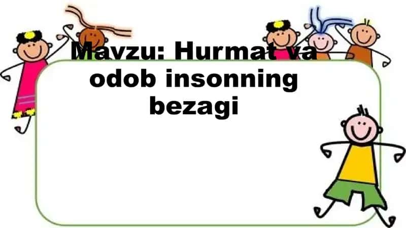 Hurmat va odob insonning bezagi