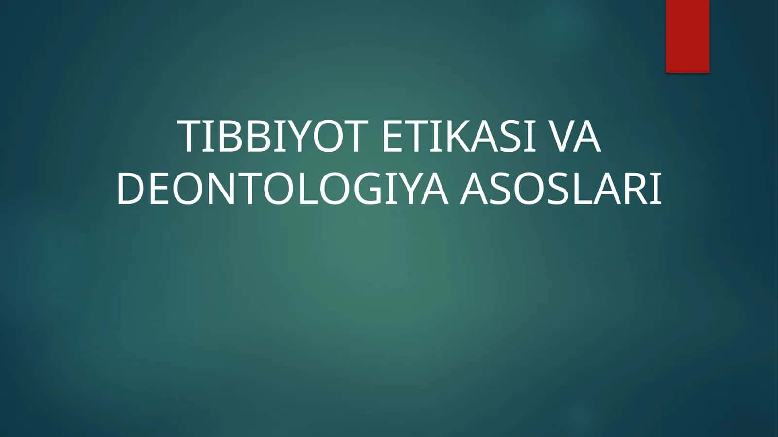 Tibbiyot Etikasiva Deontologiya Asoslari