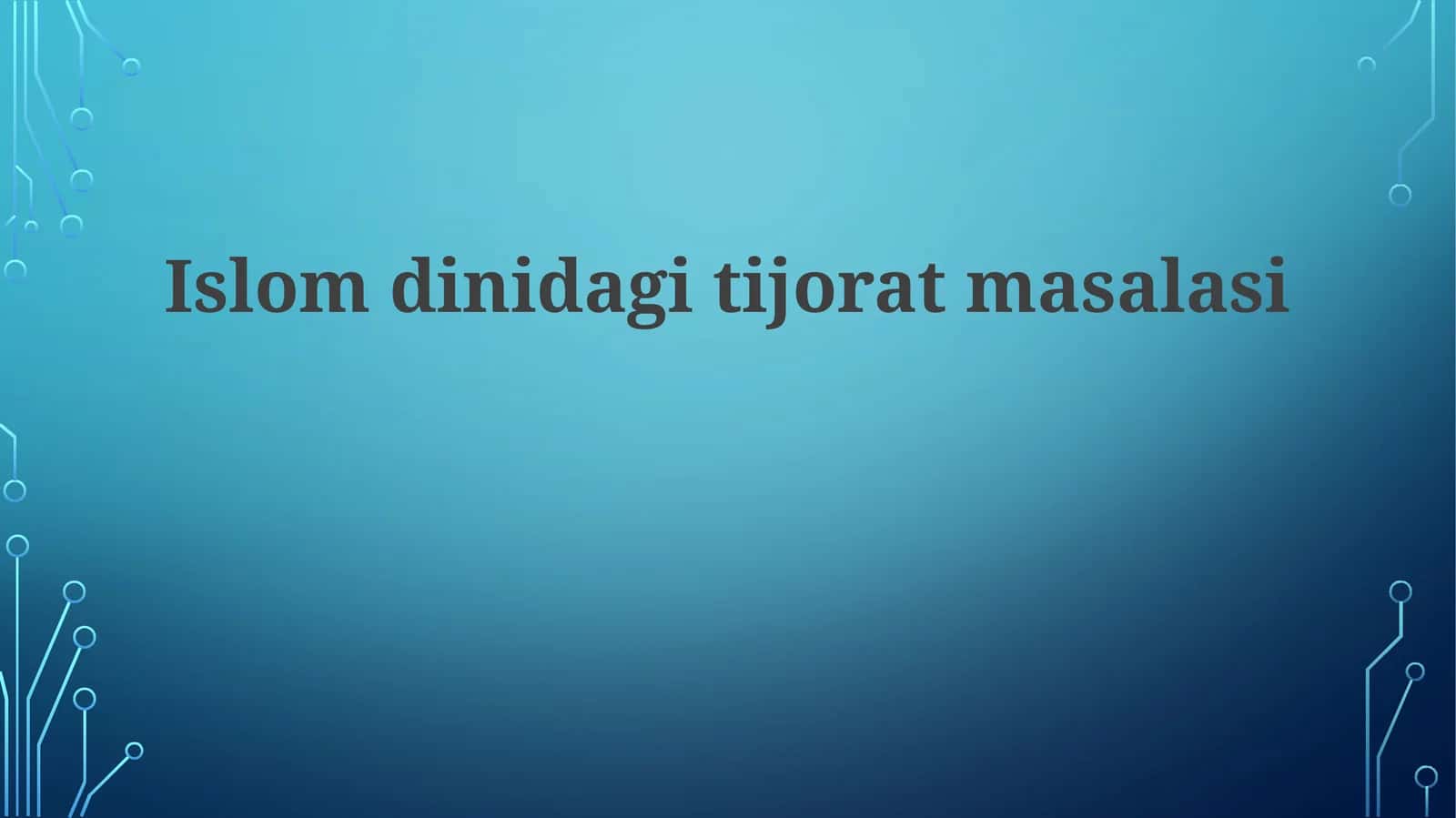 Islomdinidagitijoratmasalasi