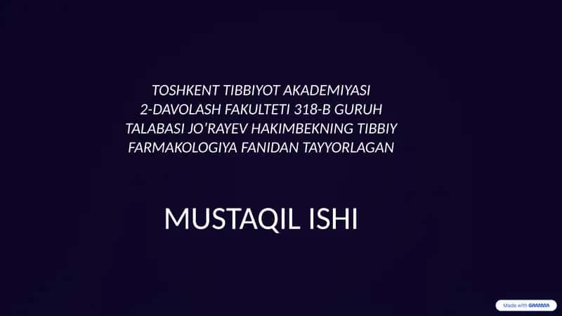 TOSHKENT TIBBIYOT AKADEMIYASI2-DAVOLASH FAKULTETI318-BGURUH TALABASI JO’RAYEV HAKIMBEKNINGTIBBIY FARMAKOLOGIYA FANIDAN TAYYORLAGAN