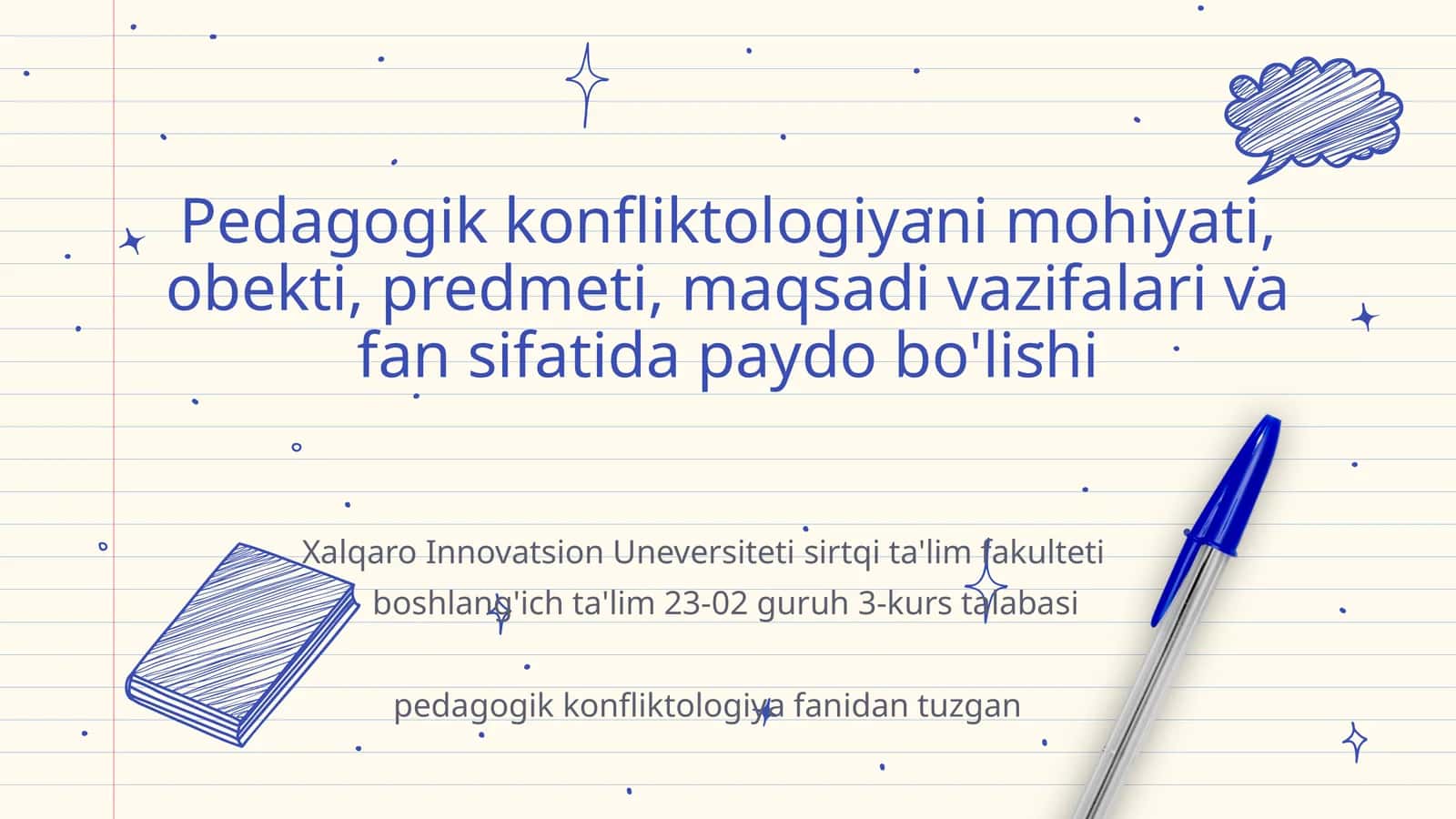 Pedagogik konfliktologiyani mohiyati, obekti, predmeti, maqsadi vazifalari va fan sifatida paydo bo'lishi