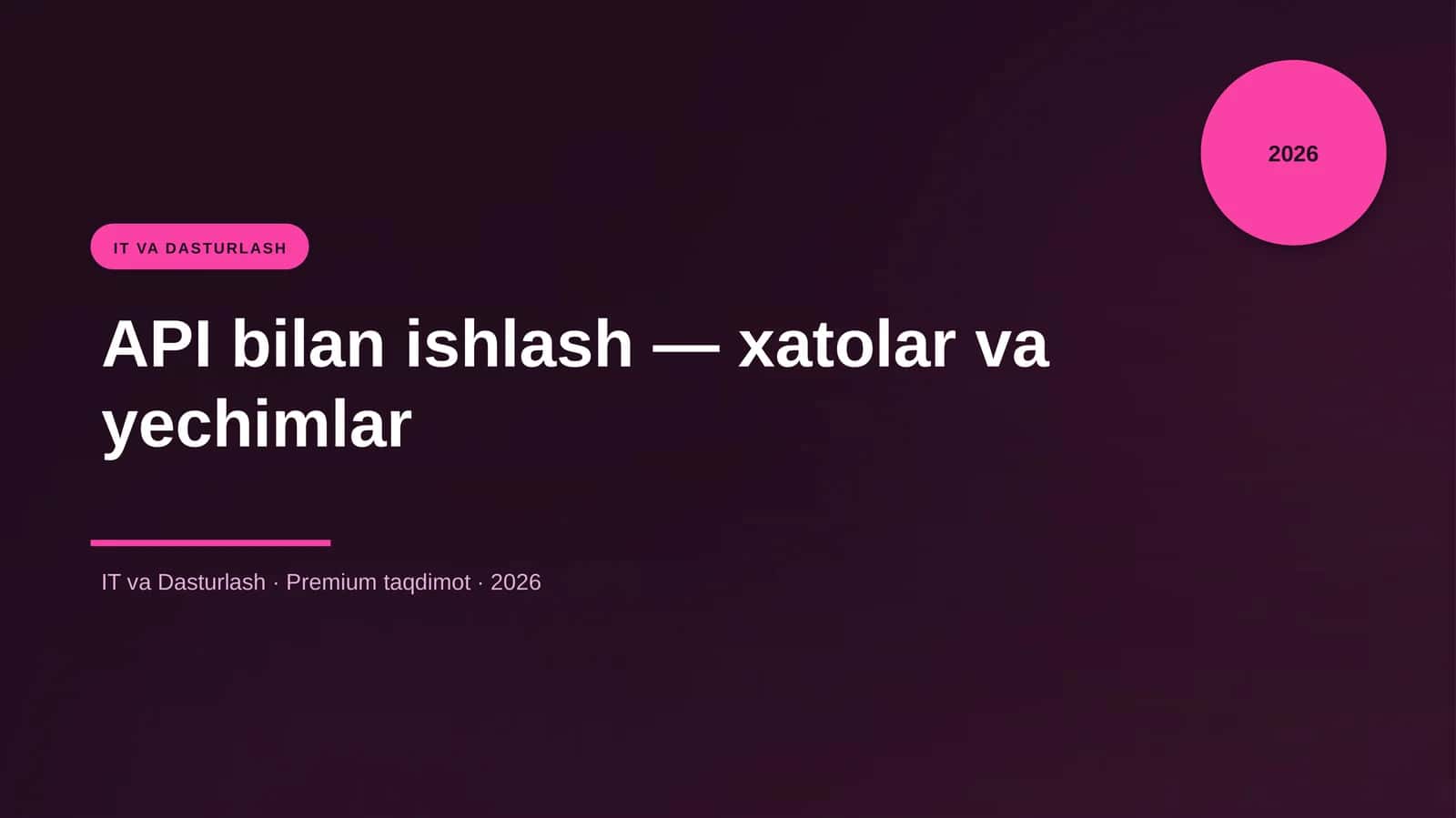 API bilan ishlash — xatolar va yechimlar