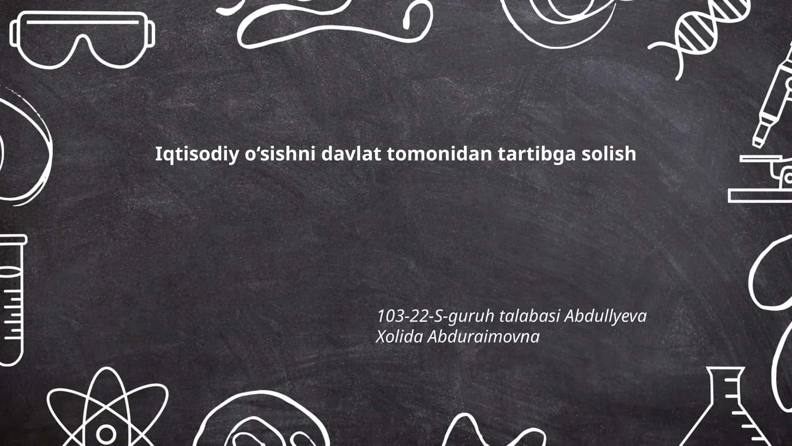 Iqtisodiy o‘sishni davlat tomonidan tartibga solish