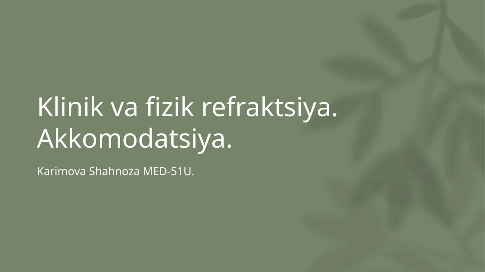 Klinik va fizik refraktsiya. Akkomodatsiya