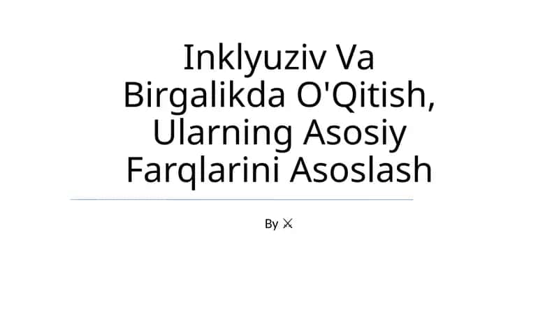 Inklyuziv Va Birgalikda O'Qitish
