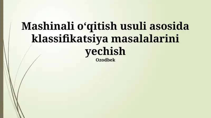 Mashinali Ta'lim Modelini Tayyorlash