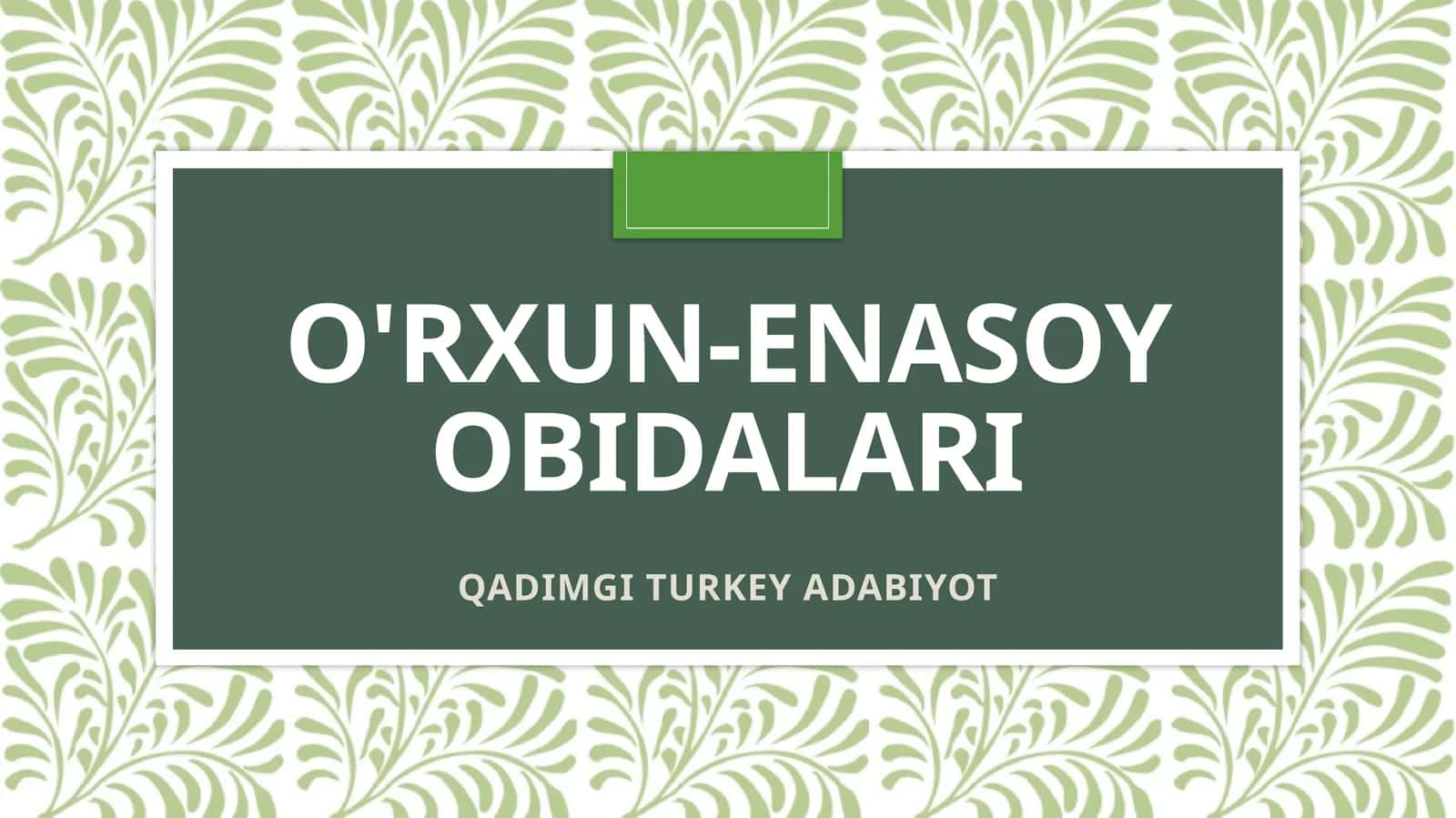 O'RXUN-ENASOYOBIDALARI