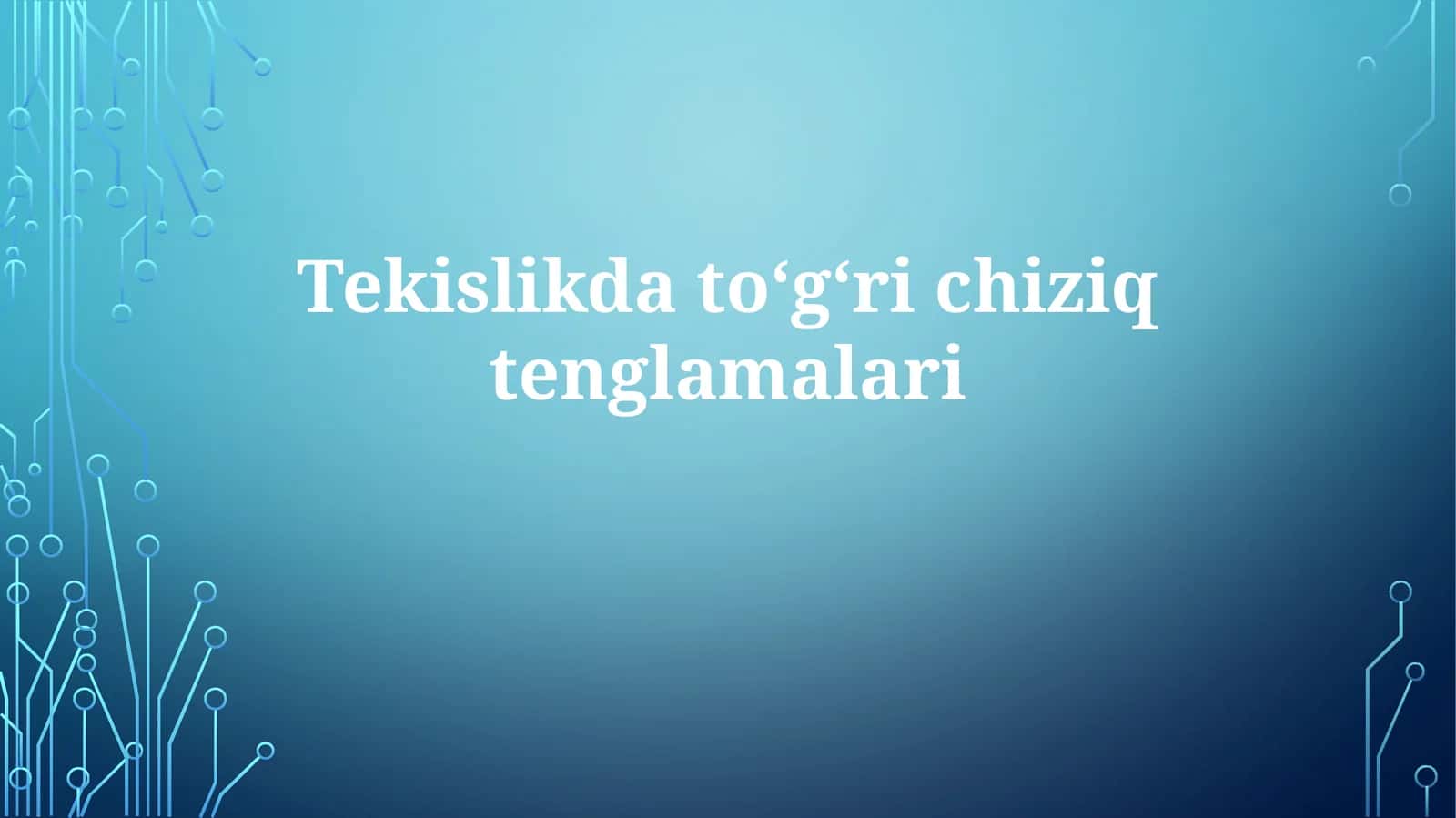 Tekislikdatoʻgʻrichiziqtenglamalari