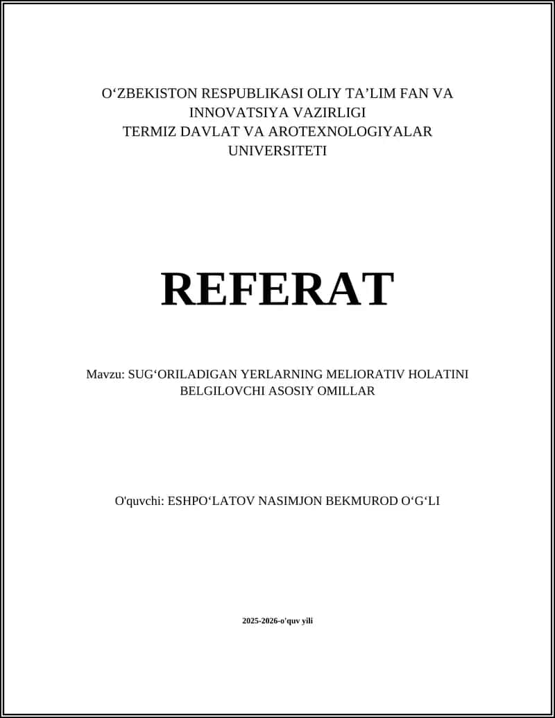 SUGʻORILADIGAN YERLARNING MELIORATIV HOLATINI BELGILOVCHI ASOSIY OMILLAR