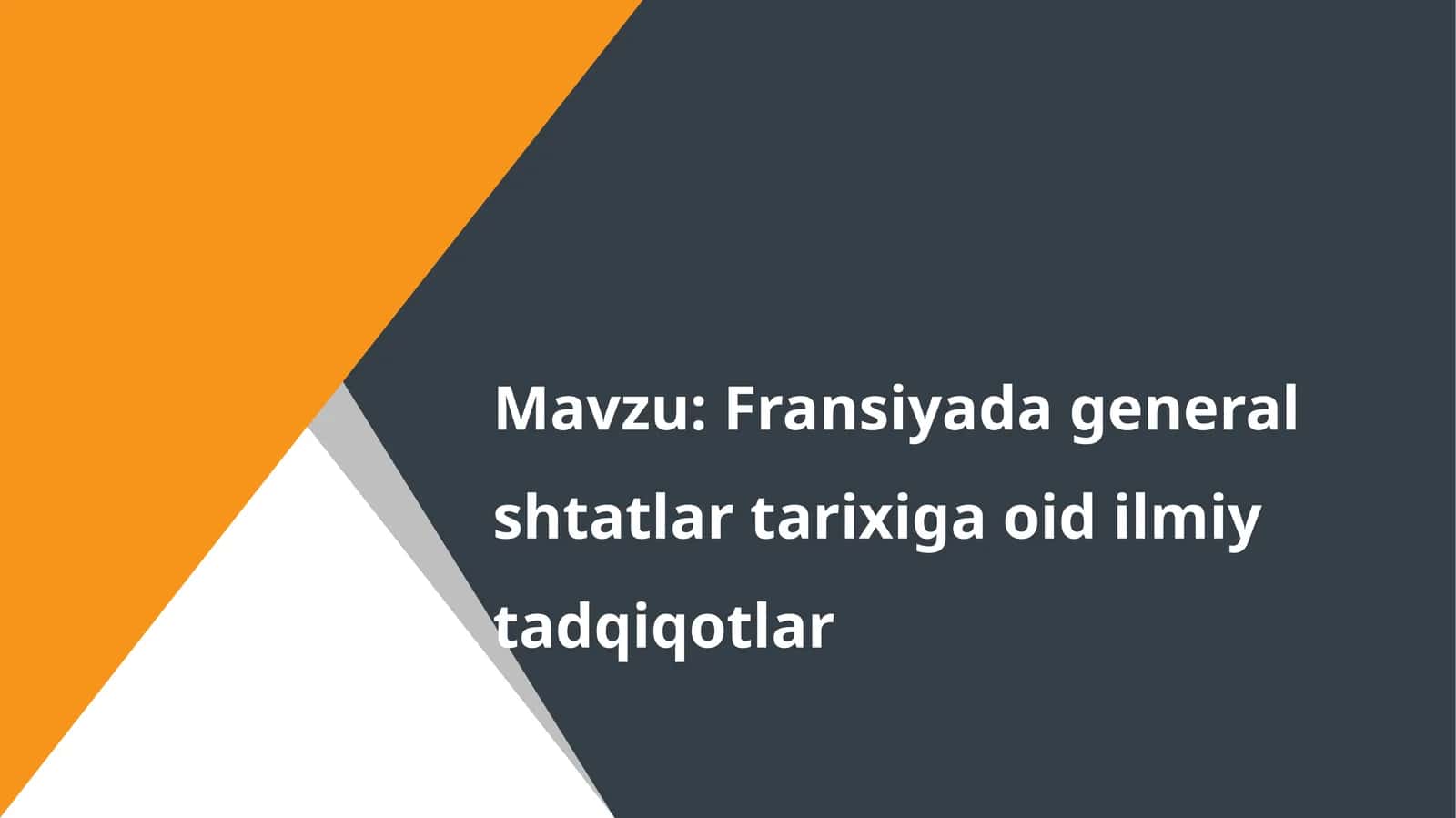 Fransiyada general shtatlar tarixiga oid ilmiy tadqiqotlar