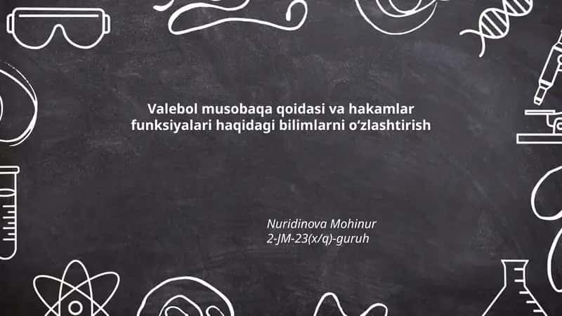 Valebol musobaqa qoidasi va hakamlar funksiyalari haqidagi bilimlarni oʻzlashtirish